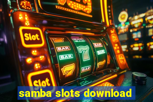 samba slots download